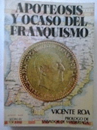 APOTEÓSIS Y OCASO DEL FRANQUISMO
