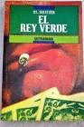 EL REY VERDE