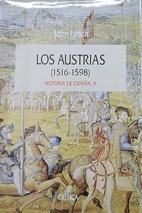 LOS AUSTRIAS (1516-1598) (TAPA DURA)