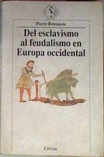 DEL ESCLAVISMO AL FEUDALISMO EN EUROPA OCCIDENTAL (ALGUNAS PÁGINS CON SUBRAYADOS)