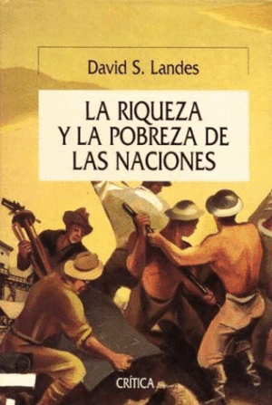LA RIQUEZA Y LA POBREZA DE LAS NACIONES (TAPA DURA)