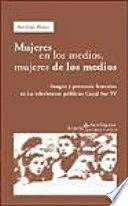 MUJERES EN LOS MEDIOS, MUJERES DE LOS MEDIOS