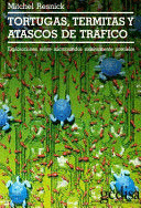 TORTUGAS, TERMITAS Y ATASCOS DE TRÁFICO