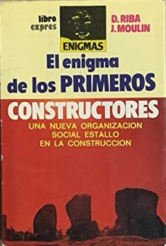 EL ENIGMA DE LOS PRIMEROS CONSTRUCTORES