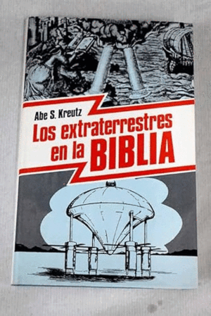 LOS EXTRATERRESTRES EN LA BIBLIA (TAPA DURA)