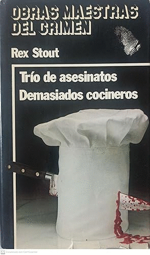 TRÍO DE ASESINATOS / DEMASIADOS COCINEROS (TAPA DURA)