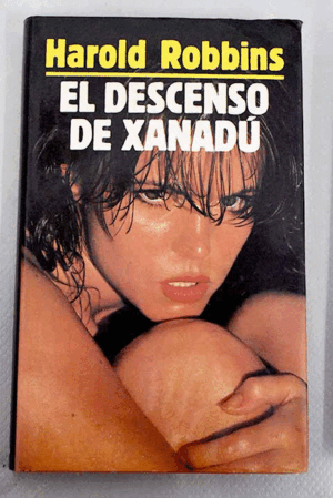 EL DESCENSO DE XANADÚ (TAPA DURA)