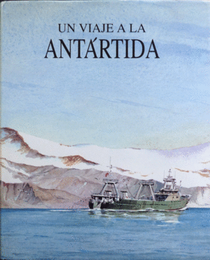 UN VIAJE A LA ANTÁRTIDA (TAPA DURA)