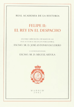 FELIPE II: EL REY EN EL DESPACHO