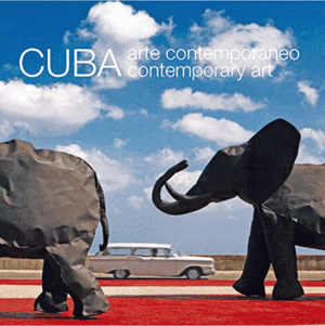 CUBA ARTE CONTEMPORÁNEO  CUBA CONTEMPORARY ART (NUEVO)