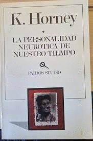 LA PERSONALIDAD NEURÓTICA DE NUESTRO TIEMPO