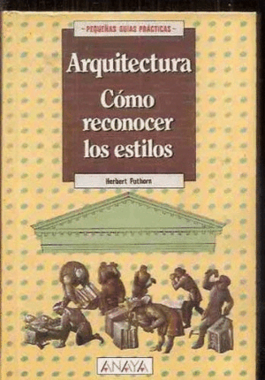 ARQUITECTURA, CÓMO RECONER LOS ESTILOS (TAPA DURA)