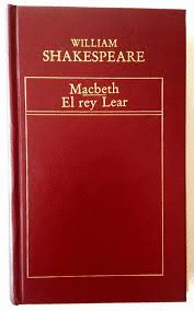 MACBETH/EL REY LEAR