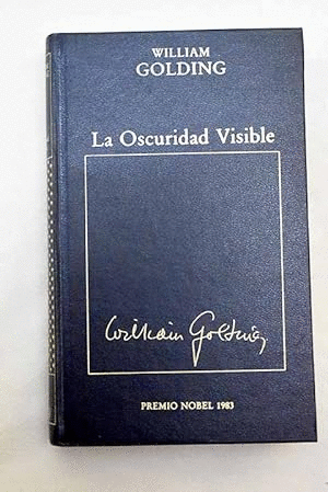 LA OSCURIDAD VISIBLE (TAPA DURA)
