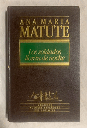 LOS SOLDADOS LLORAN DE NOCHE (TAPA DURA)