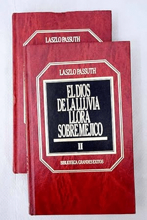 EL DIOS DE LA LLUVIA LLORA SOBRE MEJICO (I Y II)