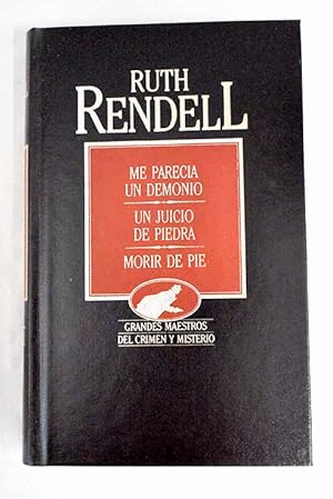 ME PARECIA UN DEMONIO/UN JUICIO DE PIEDRA/MORIR DE PIE