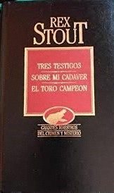 TRES TESTIGOS/SOBRE MI CADÁVER/EL TORO CAMPEÓN