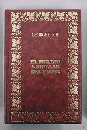 EL MOLINO A ORILLAS DEL FLOSS (TAPA DURA)
