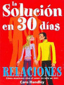 RELACIONES. LA SOLUCIÓN EN 30 DÍAS (NUEVO)