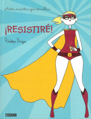 ¡RESISTIRÉ! (TAPA DURA)