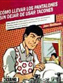 CÓMO LLEVAR LOS PANTALONES SIN DEJAR DE USAR TACONES
