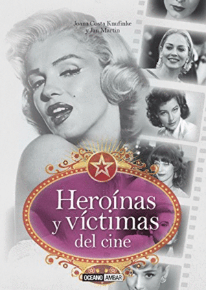 HEROÍNAS Y VÍCTIMAS DEL CINE