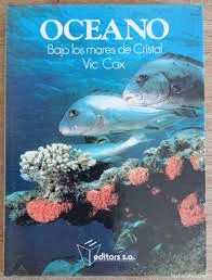 OCEANO BAJO LOS MARES DE CRISTAL (TAPA DURA GRAN FORMATO)(LIGERAS MARCAS EN BORDES DE SOBRECUBIERTA)