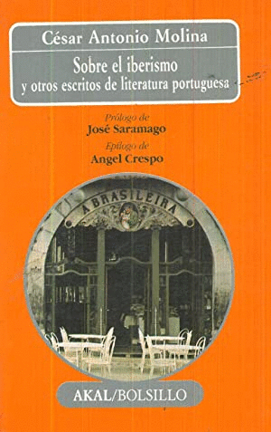 SOBRE EL IBERISMO Y OTROS ESCRITOS DE LITERATURA PORTUGUESA