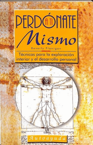 PERDÓNATE A TI MISMO