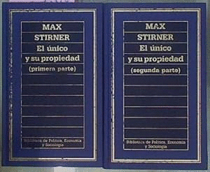 EL UNICO Y SU PROPIEDAD I Y II (TAPA DURA)(HOJAS AMARILLENTAS)