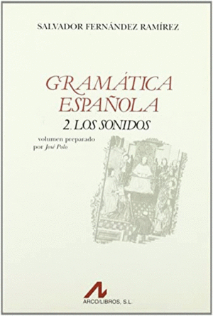 GRAMÁTICA ESPAÑOLA: 2. LOS SONIDOS