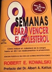 OCHO SEMANAS PARA VENCER EL COLESTEROL