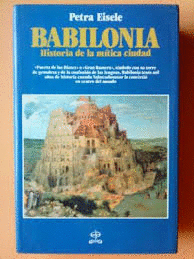 BABILONIA : HISTORIA DE LA MÍTICA CIUDAD (TAPA DURA)