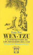 WEN-TZU: LA COMPRENSIÓN DE LOS MISTERIOS DEL TAO