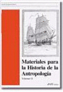 MATERIALES PARA LA HISTORIA DE LA ANTROPOLOGÍA VOLUMEN II