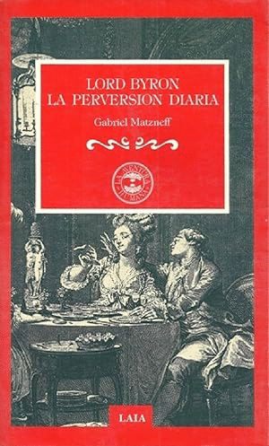 LORD BYRON LA PERVERSIÓN DIARIA (HOJAS AMARILLENTAS)