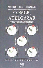 COMER, ADELGAZAR Y NO VOLVER A ENGORDAR