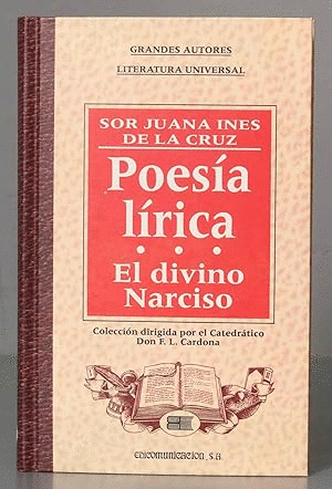 POÉSÍA LÍRICA/EL DIVINO NARCISO (TAPA DURA)