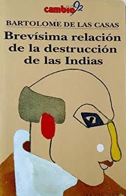 BREVÍSIMA RELACIÓN DE LA DESTRUCCIÓN DE LAS INDIAS
