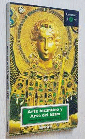 ARTE BIZANTINO Y ARTE DEL ISLAM