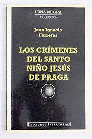 LOS CRÍMENES DEL SANTO NIÑO JESÚS DE PRAGA
