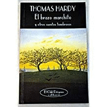 EL BRAZO MARCHITO Y OTROS CUENTOS TENEBROSOS (BORDES ALGO ROZADOS) (MANCHITA EN CANTO SUPERIOR)