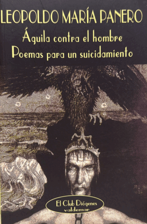 AGUILA CONTRA EL HOMBRE.POEMAS PARA UN SUICIDAMIENTO