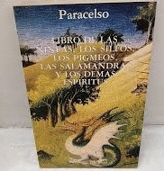 LIBRO DE LAS NINFAS, LOS SILFOS, LOS PIGMEOS, LAS SALAMANDRAS Y LOS DEMÁS ESPIRITUS