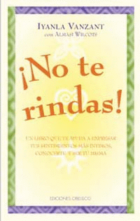 NO TE RINDAS!