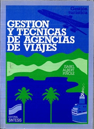 GESTIÓN Y TÉCNICAS DE AGENCIAS DE VIAJES