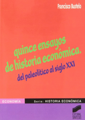 QUINCE ENSAYOS DE HISTORIA ECONÓMICA