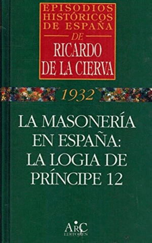 LA MASONERÍA EN ESPAÑA: LA LOGIA DE PRÍNCIPE 12