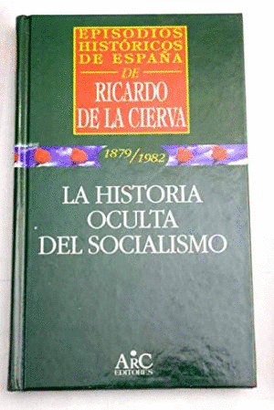 LA HISTORIA OCULTA DEL SOCIALISMO